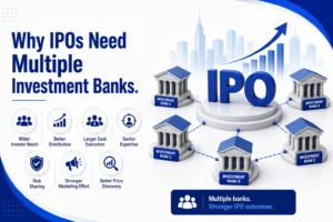 Why IPOs need multiple Investment Banks.